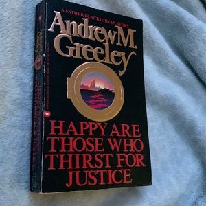 Happy are Those Who Search for Justice by Andrew M Greeley